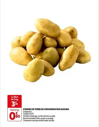 Auchan POMMES DE TERRE DE CONSOMMATION AUCHAN Catégorie 1 offre