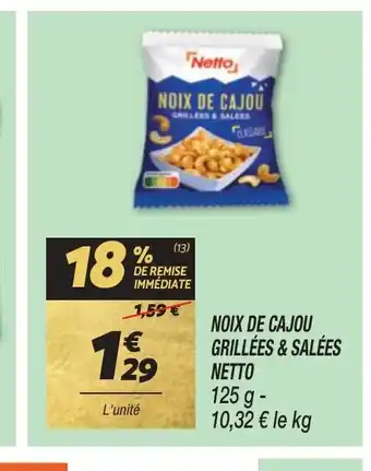 Netto NOIX DE CAJOU GRILLÉES & SALÉES NETTO offre