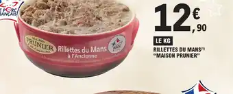 E.Leclerc LE KG RILLETTES DU MANS MAISON PRUNIER offre
