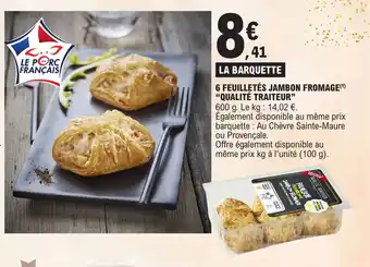 E.Leclerc 6 FEUILLETÉS JAMBON FROMAGE QUALITÉ TRAITEUR offre
