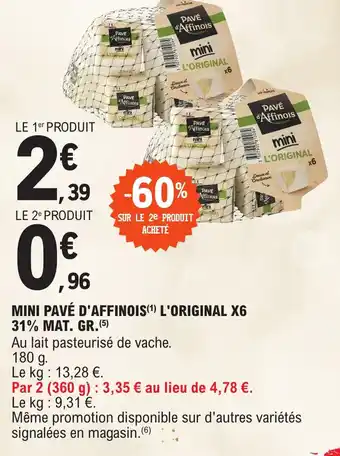 E.Leclerc MINI PAVÉ D'AFFINOIS(¹) L'ORIGINAL X6 31% MAT. GR. offre