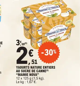 E.Leclerc YAOURTS NATURE ENTIERS AU SUCRE DE CANNE MAMIE NOVA" offre