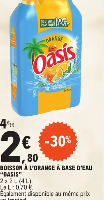 E.Leclerc BOISSON À L'ORANGE À BASE D'EAU "OASIS" offre