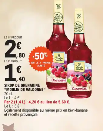 E.Leclerc SIROP DE GRENADINE "MOULIN DE VALDONNE" offre