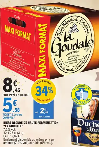 E.Leclerc BIÈRE BLONDE DE HAUTE FERMENTATION "LA GOUDALE” offre