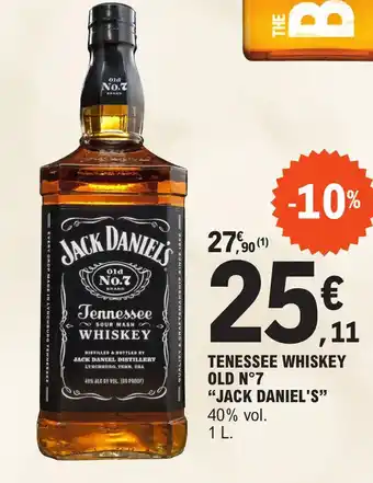 E.Leclerc TENESSEE WHISKEY OLD N°7 "JACK DANIEL'S" offre