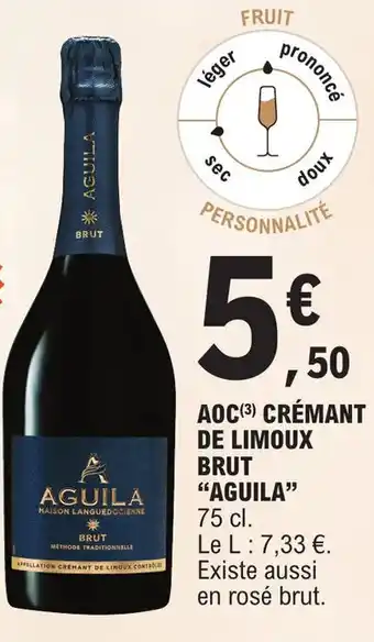 E.Leclerc AOC(3) CRÉMANT DE LIMOUX BRUT "AGUILA" 75 cl. offre
