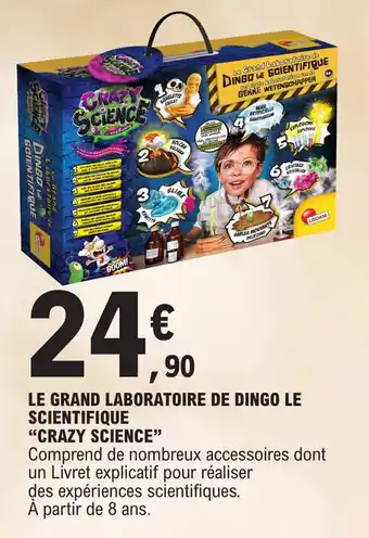 E.Leclerc LE GRAND LABORATOIRE DE DINGO LE SCIENTIFIQUE "CRAZY SCIENCE" offre