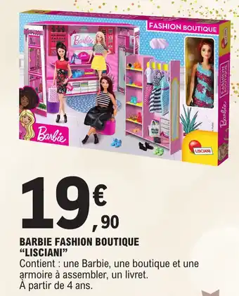 E.Leclerc BARBIE FASHION BOUTIQUE "LISCIANI" offre
