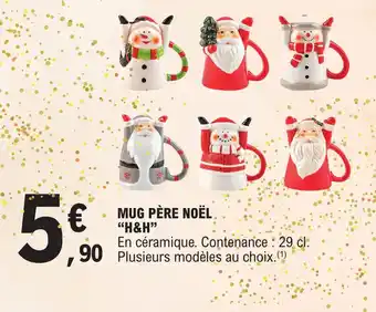 E.Leclerc MUG PÈRE NOËL "H&H" offre