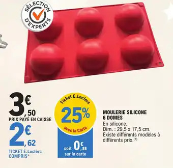 E.Leclerc MOULERIE SILICONE 6 DOMES offre