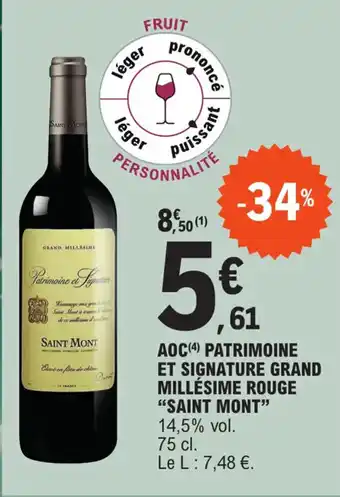 E.Leclerc AOC(4) PATRIMOINE ET SIGNATURE GRAND MILLÉSIME ROUGE "SAINT MONT" 14,5% vol. offre