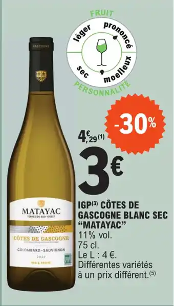 E.Leclerc IGP (3) CÔTES DE GASCOGNE BLANC SEC "MATAYAC" offre