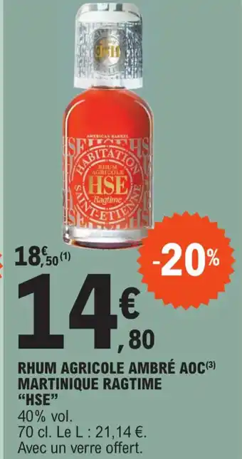 E.Leclerc RHUM AGRICOLE AMBRÉ AOC(³) MARTINIQUE RAGTIME "HSE" offre