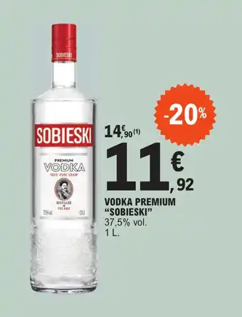 E.Leclerc VODKA PREMIUM "SOBIESKI" offre