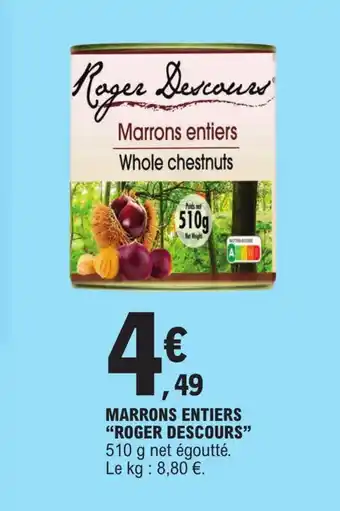 E.Leclerc MARRONS ENTIERS "ROGER DESCOURS" offre