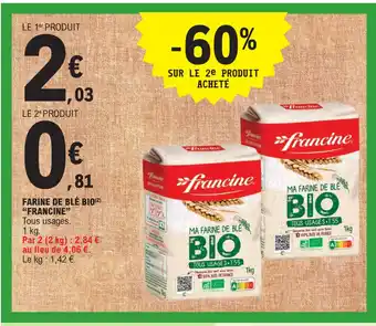 E.Leclerc FARINE DE BLÉ BIO(²) "FRANCINE" offre
