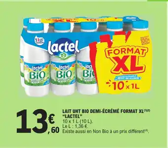 E.Leclerc LAIT UHT BIO DEMI-ÉCRÉMÉ FORMAT XL(¹)(²) "LACTEL" offre