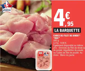 E.Leclerc CUBES DE FILET DE DINDE(¹) "DUC" offre