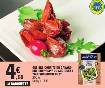 E.Leclerc GÉSIERS CONFITS DE CANARD ENTIERS(¹) IGP(4) DU SUD-OUEST "MAISON MONTFORT" offre