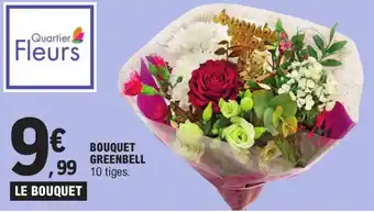 E.Leclerc BOUQUET GREENBELL 10 tiges. offre