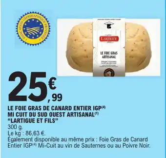 E.Leclerc LE FOIE GRAS DE CANARD ENTIER IGP(4) MI CUIT DU SUD OUEST ARTISANAL(¹) "LARTIGUE ET FILS" offre
