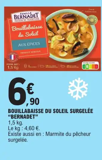 E.Leclerc BOUILLABAISSE DU SOLEIL SURGELÉE "BERNADET" offre