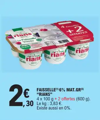 E.Leclerc FAISSELLE(¹) 6% MAT.GR (5) "RIANS" offre