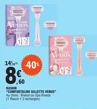 E.Leclerc RASOIR "COMFORTGLIDE GILLETTE VENUS" offre