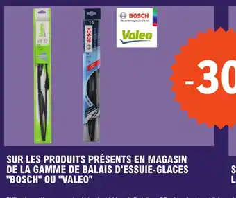 E.Leclerc SUR LES PRODUITS PRÉSENTS EN MAGASIN DE LA GAMME DE BALAIS D'ESSUIE-GLACES "BOSCH" OU "VALEO" offre