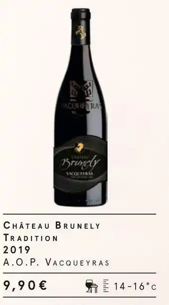 CHATEAU BRUNELY TRADITION 2019 A.O.P VACQUEYRAS