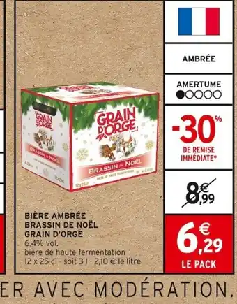 Intermarché BIÈRE AMBRÉE BRASSIN DE NOËL GRAIN D'ORGE 6,4% vol. offre