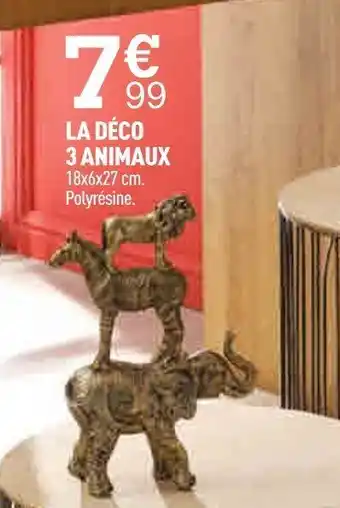 Centrakor LA DÉCO 3 ANIMAUX offre