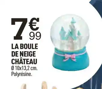 Centrakor LA BOULE DE NEIGE CHÂTEAU offre
