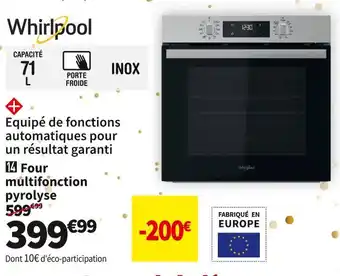 Conforama Whirlpool four multifonction pyrolyse omr58rr0x offre