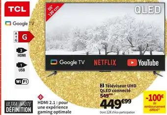 Conforama Tcl téléviseur uhd qled connecté 55c645 offre