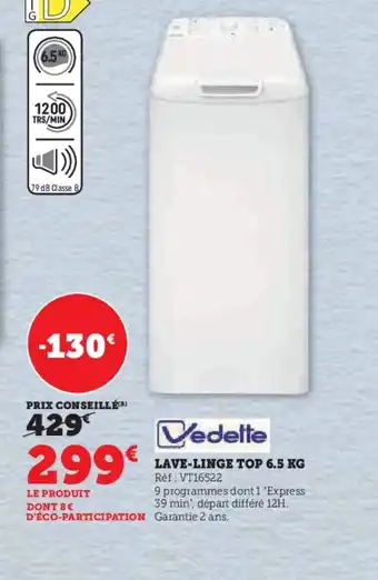 Hyper U LAVE-LINGE TOP 6.5 KG offre