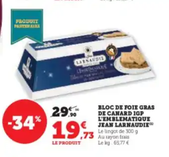 Hyper U BLOC DE FOIE GRAS DE CANARD IGP L'EMBLEMATIQUE JEAN LARNAUDIE offre