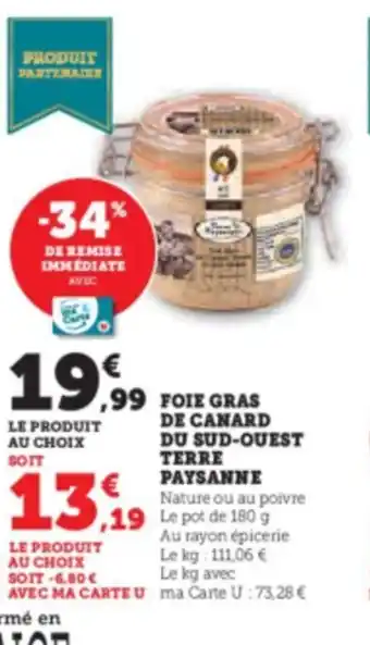 Hyper U FOIE GRAS DE CANARD DU SUD-OUEST TERRE PAYSANNE offre