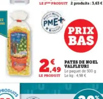 Hyper U PATES DE NOEL VALFLEURI offre