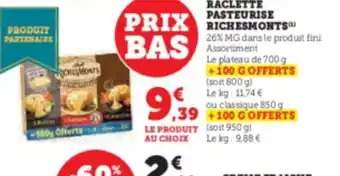 Hyper U RACLETTE PASTEURISE RICHESMONTS offre