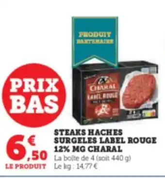 Hyper U STEAKS HACHES SURGELES LABEL ROUGE 12% MG CHARAL offre