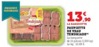 Hyper U PAUPIETTE DE VEAU TENDRIADE offre