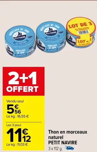 Carrefour Market Thon en morceaux naturel PETIT NAVIRE offre