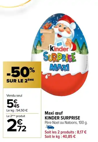 Carrefour Market Maxi œuf KINDER SURPRISE offre