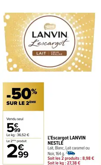 Carrefour Market L'Escargot LANVIN NESTLÉ offre