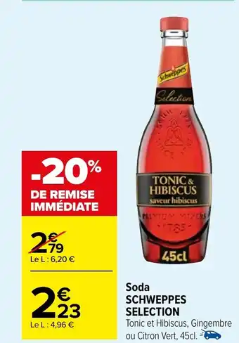 Carrefour Market Soda SCHWEPPES SELECTION offre