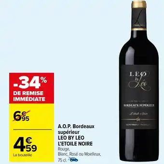 Carrefour Market A.O.P. Bordeaux supérieur LEO BY LEO L'ETOILE NOIRE offre