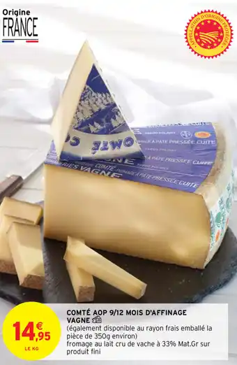 Intermarché Comté AOP 9/12 mois d'affinage vagne offre