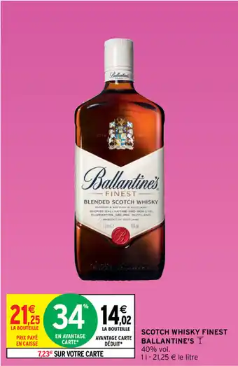 Intermarché Scotch whisky finest ballantine's offre